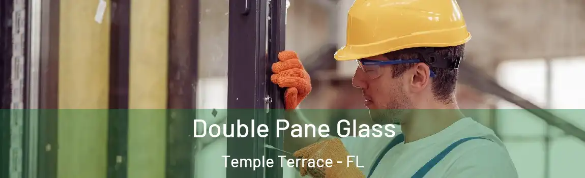  Double Pane Glass Temple Terrace - FL